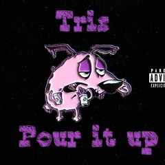 Pour It Up (Prod. Young Taylor)