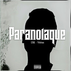L'RK - Paranoiaque  Prod By Cronick