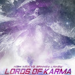High Max X Spinney Lainey -Lords Of Karma  / 200K  FREE DOWNLOAD