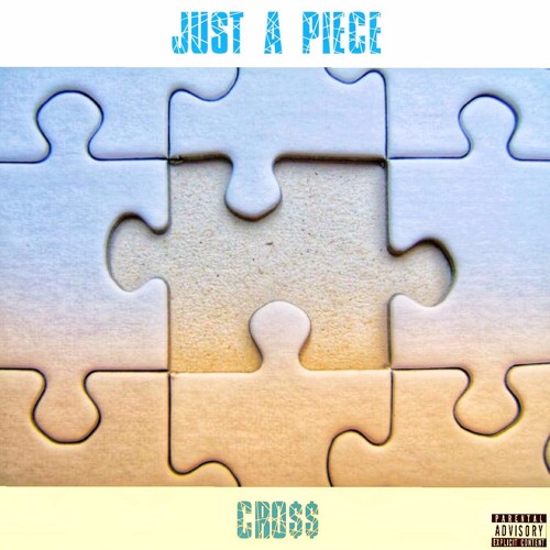 (2017) JUST A PIECE Ft. CALLM3JACOB