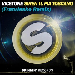 Vicetone ft. Pia Toscano - Siren (Franriesko Remix)