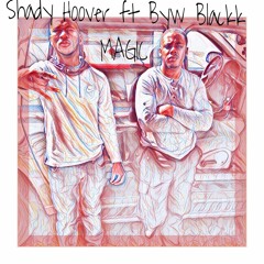Shady Hoover ft Bywblackk Magic