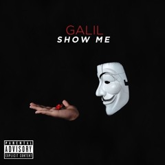 Galil - Show Me (Prod. By digitLIX)
