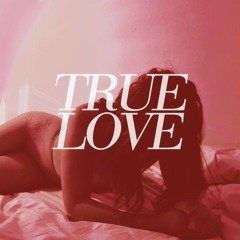 TRUE LOVE* INSTRUMENTAL*(PROD BY FIRE BORBOR)