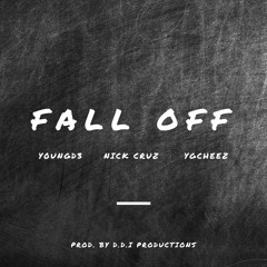 Y0ungD - Fall Off Ft Nick Cruz YGCheez