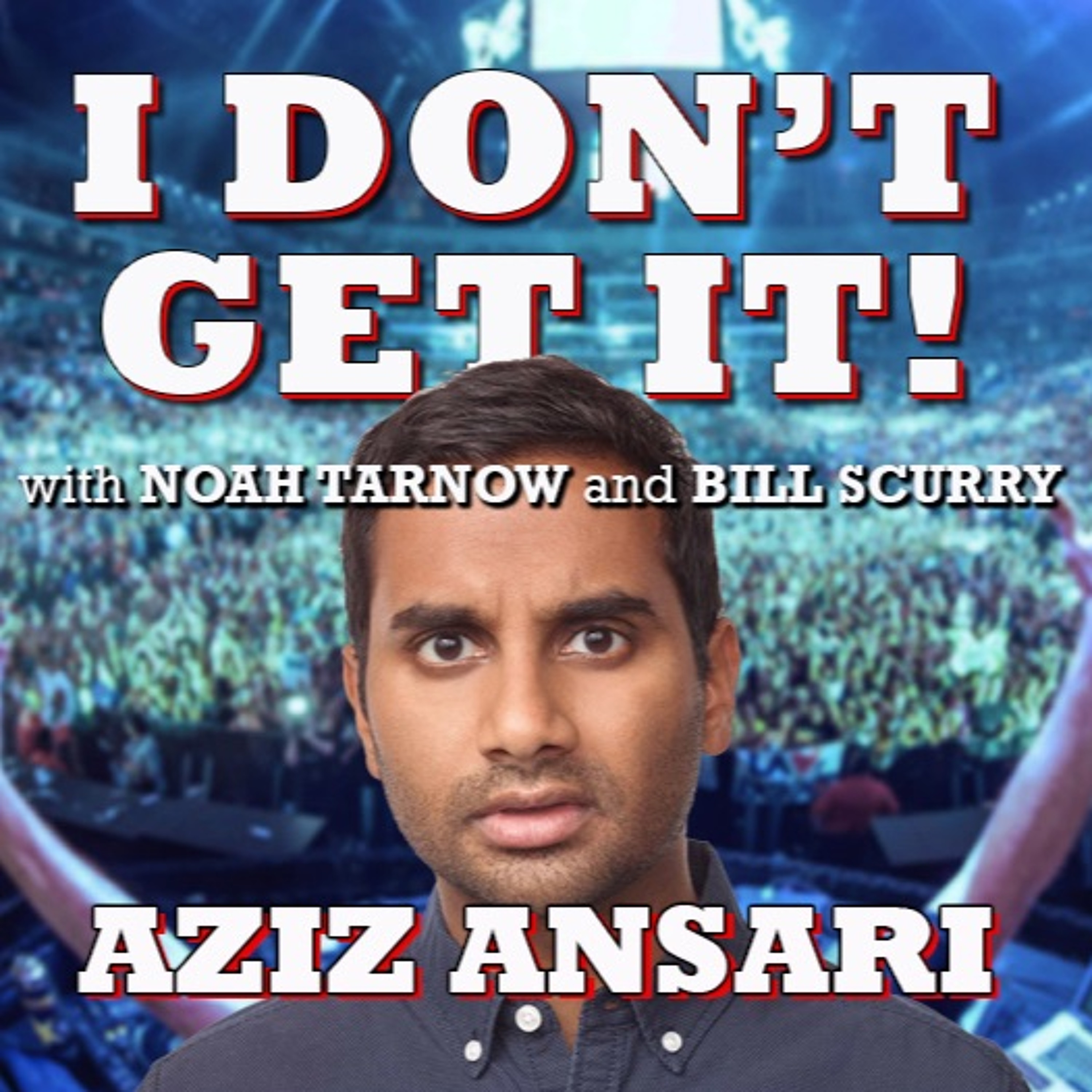 I Don\'t Get It Podcast
