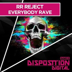 RR Reject - Everybody Rave [OUT NOW!]