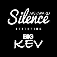Awkd Silence Ft. Big Kev