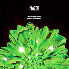 Mazde - Neverland ft Khary (Jordan Burns Remix)