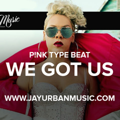Pink Type Beat - "We Got Us" | P!nk Beautiful Trauma Pop Beat