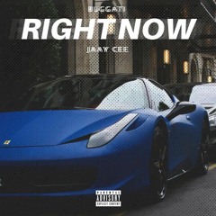 Right Now Ft. Jaay Cee (Prod. by Heavy Keyzz)