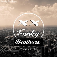 Funky Brother Podcast #1 (Cosmic Day & Da´Funk)