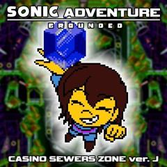 [Sonic Adventure: Grounded] ??? - Casino Sewer Zone (ver. J)