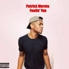 Feelin You - Patrickmoreta