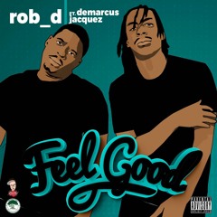 Feel Good (featuring Demarcus Jacquez)