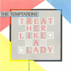 THE TEMPTATIONS - Treat Her Like A Lady (Dj Nobody Club 80's Re Edit).mp3