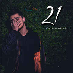 21 [NOTHING WRONG REMIX]