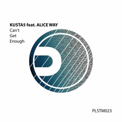 Can't Get Enough (ft. Alice Way)