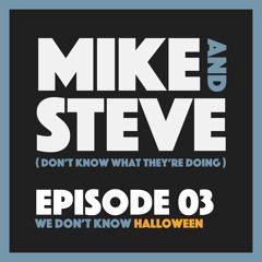 Episode 03 - We Don't Know Halloween