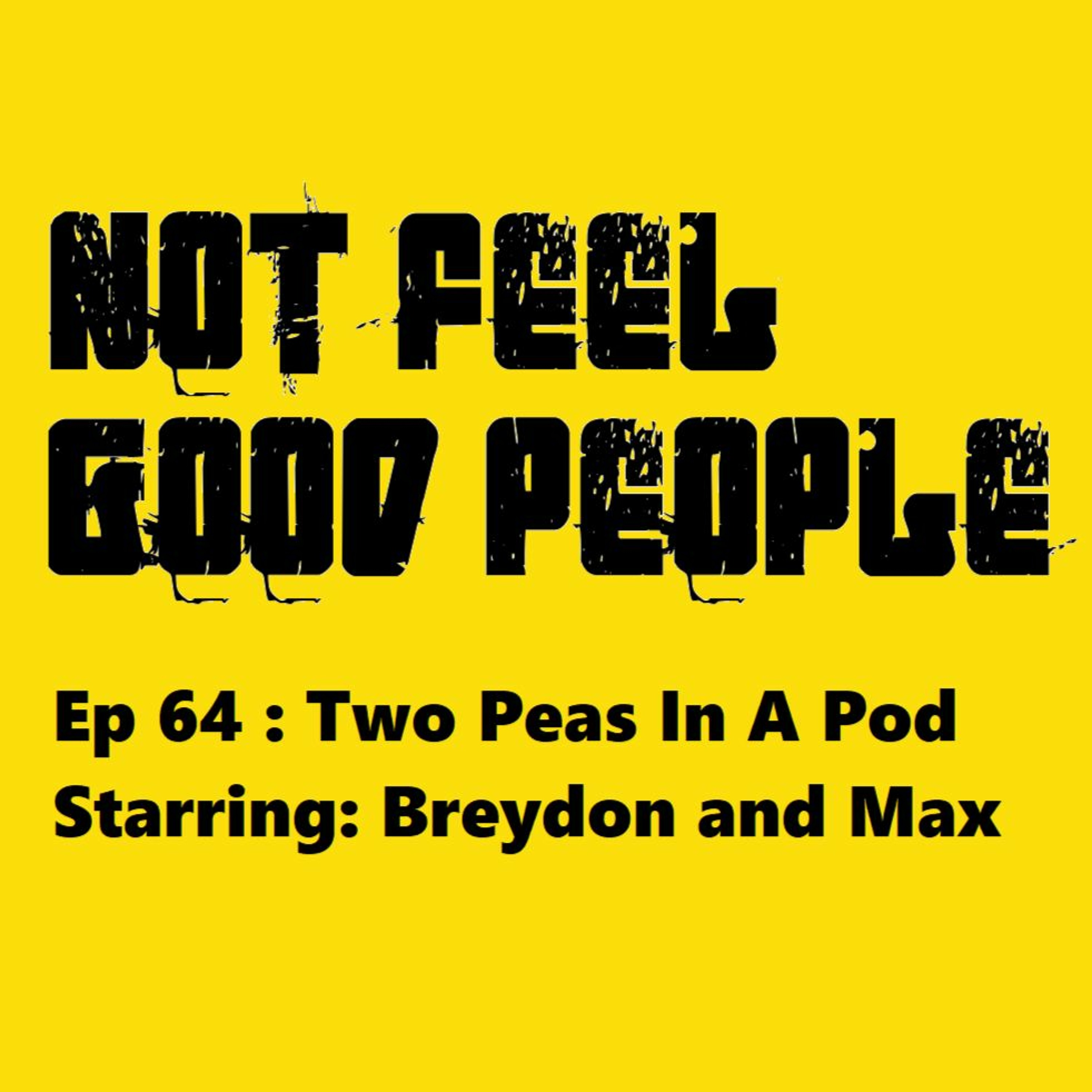 NFGP Ep 64 : Two Peas In A Pod episode artwork