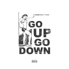 24hrs Ft. T-Pain - Go Up prod by drem00n