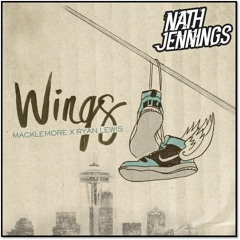Wings (Nath Jennings Bootleg) - Macklemore