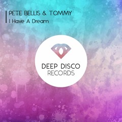 Pete Bellis & Tommy - I Have A Dream