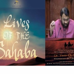 Lives of Sahaba 52 - Abdullah Ibn-Umar [r] - Sh. Dr. Yasir Qadhi