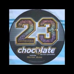 CHOCOLATE 23º Aniversario [2003] Hector Alias