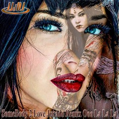 SomeBody 2 Love - Jay Jurado Remix Ooo La La La - JJdDJ