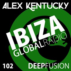 102.DEEPFUSION @ IBIZAGLOBALRADIO (Alex Kentucky) 03/10/17