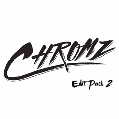 CHROMZ Episode 2. (FREE EDIT PACK DOWNLOAD)