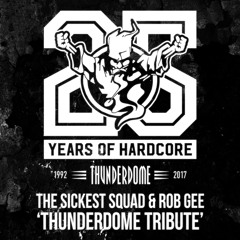 The Sickest Squad & Rob GEE - Thunderdome Tribute (Extended Version)