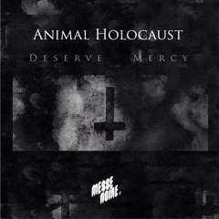 Animal Holocaust - Deserve Mercy LP [MSNR003]