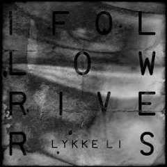 Lykke Li/ I Follow Rivers (Mlle RED Remix )