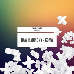 Raw Harmony - Coma (#XBONE204)
