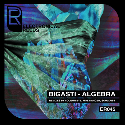 Premiere | Bigasti - Algebra (Souldust Deeper Remix) Electronical Reeds