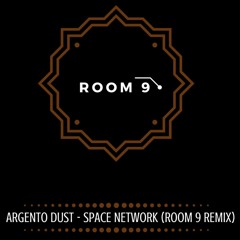 Argento Dust - Space Network (ROOM9 & DJ X-TRIO REMIX)