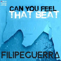 FREEDOWNLOAD!  Filipe Guerra - Can You Feel That Beat (Original Mix)
