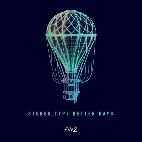 Stereo.type - Better Days