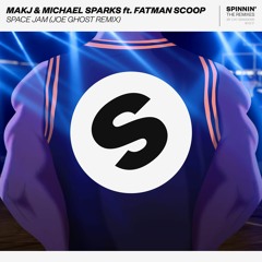 MAKJ & Michael Sparks Ft. Fatman Scoop - Space Jam (Joe Ghost Remix) [OUT NOW]