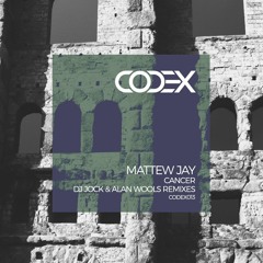 CODEX013 Mattew Jay - Cancer EP