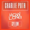 Charlie Puth How Long Sylow Remix Free Download Mp3