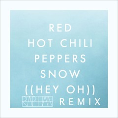 Red Hot Chili Peppers - Snow (Raphan Remix)