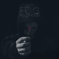 FOG - HOLLYWOOD