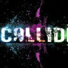 COLLIDE 》4 M O K《 (DrastiQ)
