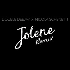 Double Deejay X Nicola Schenetti - Jolene (NS Extended Remix)