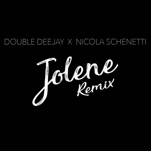 Double Deejay X Nicola Schenetti - Jolene (NS Extended Remix)
