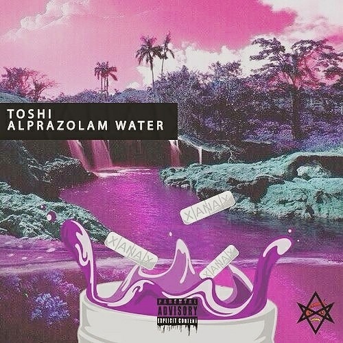 Alprazolam Water - Toshi (Prod. By Gandorf x Toshi)