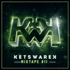 KETSWAREK MIXTAPE #11